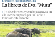 La libreta de Eva: “Mutu” es el relato de un increíble paseo que la escritora publica en La Vanguardia.